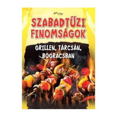 Szabadtűzi finomságok