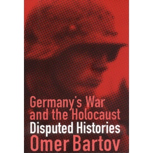 Germany's War and the Holocaust | Omer Bartov (ISBN: 9780801486814)