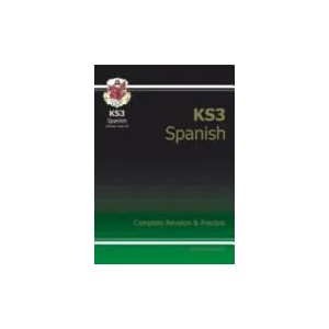 KS3 Spanish Complete Revision & Practice (with Free Online Edition & Audio) | Richard Parsons (ISBN: 9781847628886)