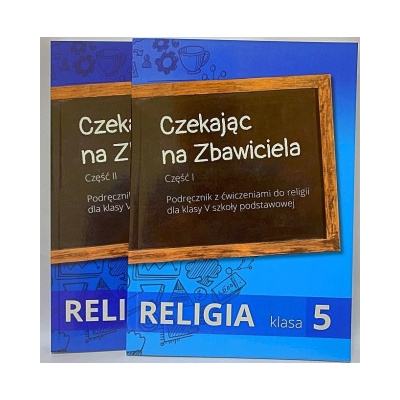 Religia. Szkoła podstawowa klasa 5. Czekając na Zbawiciela. Podręcznik. Część I/II. Wyd. Św. Krzyża