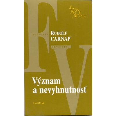Význam a nevyhnutnosť - Rudolf Carnap