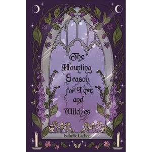 The Haunting Season for Love and Witches | Isabelle Larken (ISBN: 9789893369395)