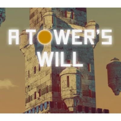 A Tower's Will