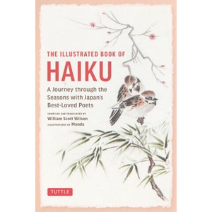 The Illustrated Book of Haiku | William Scott Wilson (ISBN: 9784805318072)