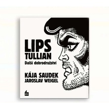 Lips Tullian Další dobrodružství - Kája Saudek, Jaroslav Weigel