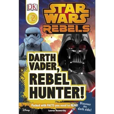 DK Reads Star Wars Rebels: Darth Vader, RebelDarth Vader, Rebel Hunter!
