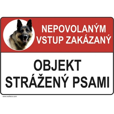 Nepovolaným vstup zakázaný Objekt strážený psami, ceduľka