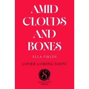 Amid Clouds and Bones (ISBN: 9781398560703)