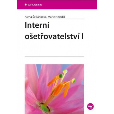 Interní ošetřovatelství I. - Šafránková, Nejedlá