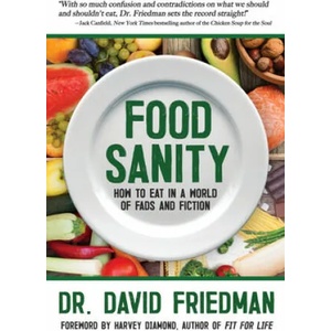 Food Sanity | David Friedman, Harvey Diamond (ISBN: 9781683367277)