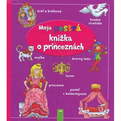 Moje pestrá knížka o princeznách