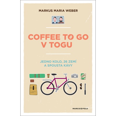 Coffee to go v Togu - Jedno kolo, 26 zemí a spousta kávy - Markus Maria Weber