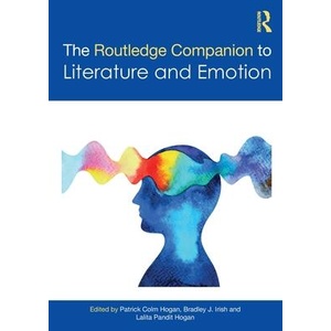 The Routledge Companion to Literature and Emotion | Lalita Pandit Hogan, Patrick Colm Hogan (ISBN: 9781032219226)