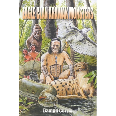 Eagle Clan Arawak Monsters Corrie Damon Paperback