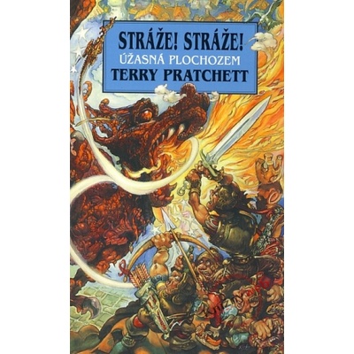 Stráže! Stráže! - Úžasná Plochozem - Terry Pratchett