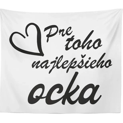 Sablio Deka Pre toho najlepšieho otecka 150x120