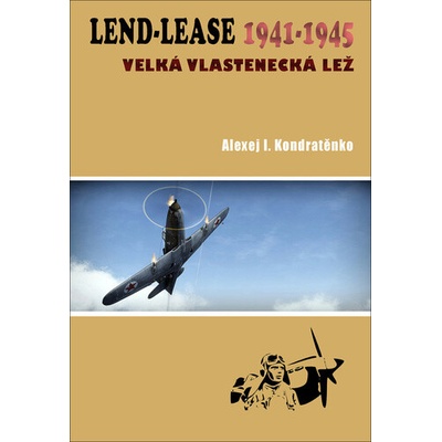Lend-Lease 1941-1945: Velká vlastenecká lež