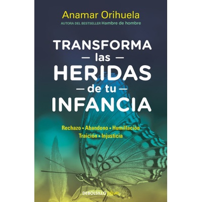 TRANSFORMA LAS HERIDAS DE TU INFANCIA