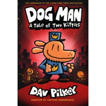 Dog Man 03: A Tale of Two Kitties
