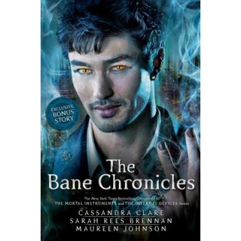 Margaret K McElderry The Bane Chronicles | Cassandra Clare, Sarah Rees Brennan, Maureen Johnson