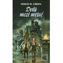 Dolů mezi mrtvé - Simon R. Green