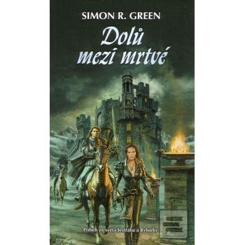 Dolů mezi mrtvé - Simon R. Green