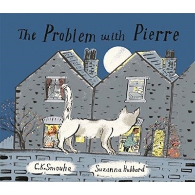 The Problem with Pierre - C.K. Smouha, Suzanna Hubbard