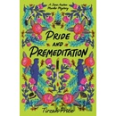 Pride and Premeditation