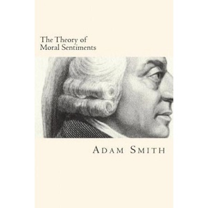 The Theory of Moral Sentiments | Adam Smith (2018)
