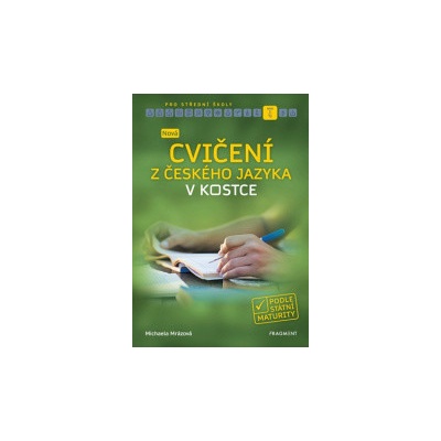 Nová cvičení z českého jazyka v kostce pro SŠ - Michaela Mrázová