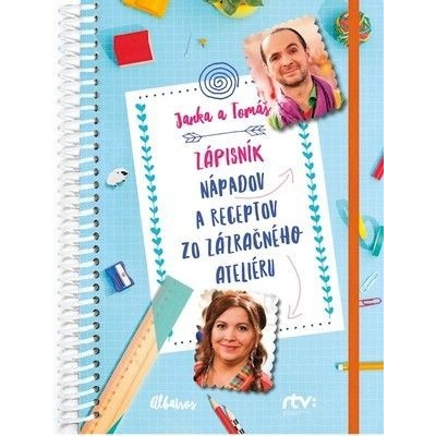 Janka a Tomáš Zápisník nápadov a recept. - Jana Šebová; Tomáš Šebo