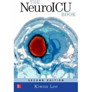 NeuroICU Book, Second Edition | Kiwon Lee (ISBN: 9780071841443)