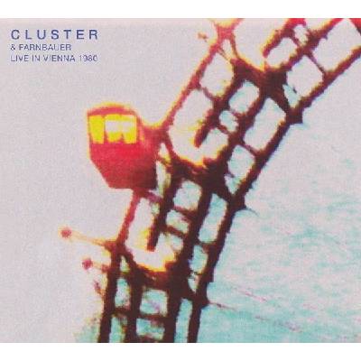Cluster & Farnbauer - Live In Vienna 1980 Limited-Edition LP