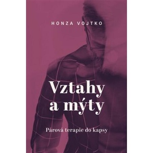 Vztahy a mýty | Honza Vojtko (ISBN: 9788076370364)