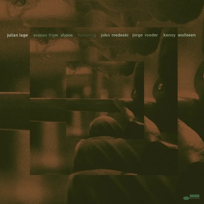 Julian Lage,John Medeski,Jorge Roeder,Kenny Wol - Julian Lage, John Medeski, Jorge Roeder, Kenny Wol - Scenes From Above LP