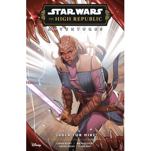 SW HIGH REPUBLIC ADVS SABER FOR HIRE | SCOTT CAVAN (ISBN: 9781506742748)