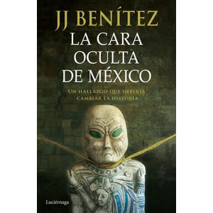 LA CARA OCULTA DE MEXICO | BENITEZ, J. J (2024)