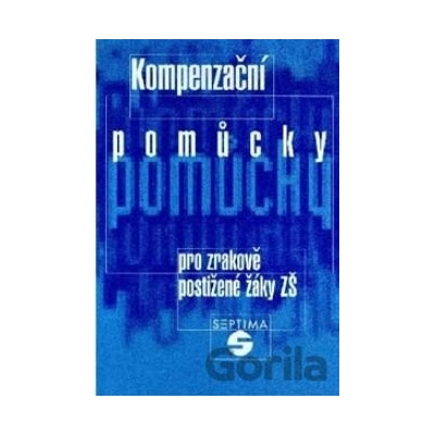 Kompenzační pomůcky pro zrakově postižené žáky ZŠ - Alena Keblová