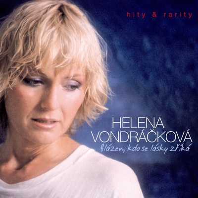 Vondráčková Helena: Blázen, kdo se lásky zříká - Hity a rarity CD