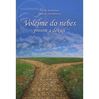 Volejme do nebes prosím a děkuji - Aurelie Roubalová