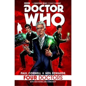 Doctor Who: Four Doctors | Paul Cornell, Neil Edwards (ISBN: 9781782765967)