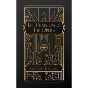 The Phantom of the Opera | Alexander Teixeira De Mattos (ISBN: 9798869233608)