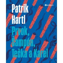 Prvok, Šampón, Tečka a Karel / Dárkové ilustrované vydání, 1. vydání - Patrik Hartl