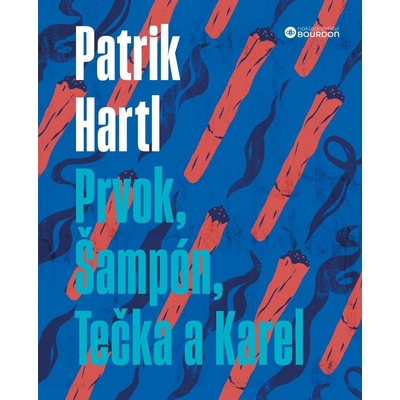 Prvok, Šampón, Tečka a Karel / Dárkové ilustrované vydání, 1. vydání - Patrik Hartl