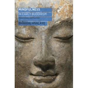Mindfulness in Early Buddhism | Bhikkhu Analayo (ISBN: 9781911407553)