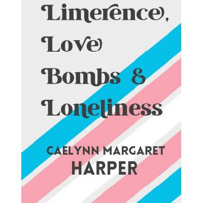 Limerence, Love Bombs & Loneliness | Kayla-Jane Barrie, Theodora Lacassange