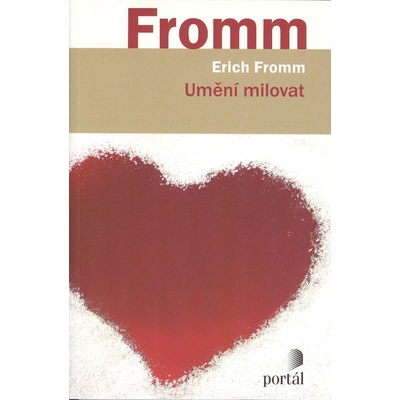 Umění milovat - Erich Fromm