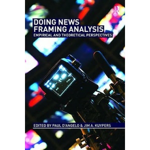 Doing News Framing Analysis | Paul D'Angelo, Jim A. Kuypers (2010)