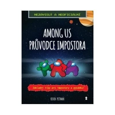 Among us: Průvodce Impostora - Kevin Pettman