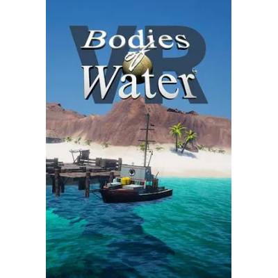 Игра Bodies of Water VR за PC Steam, Електронна доставка